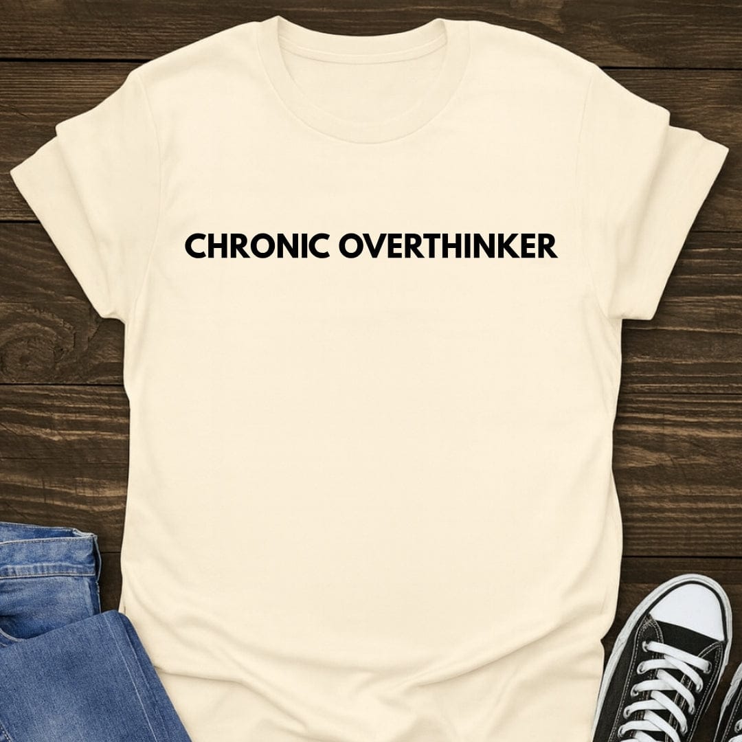 Chronic Overthinker Tee