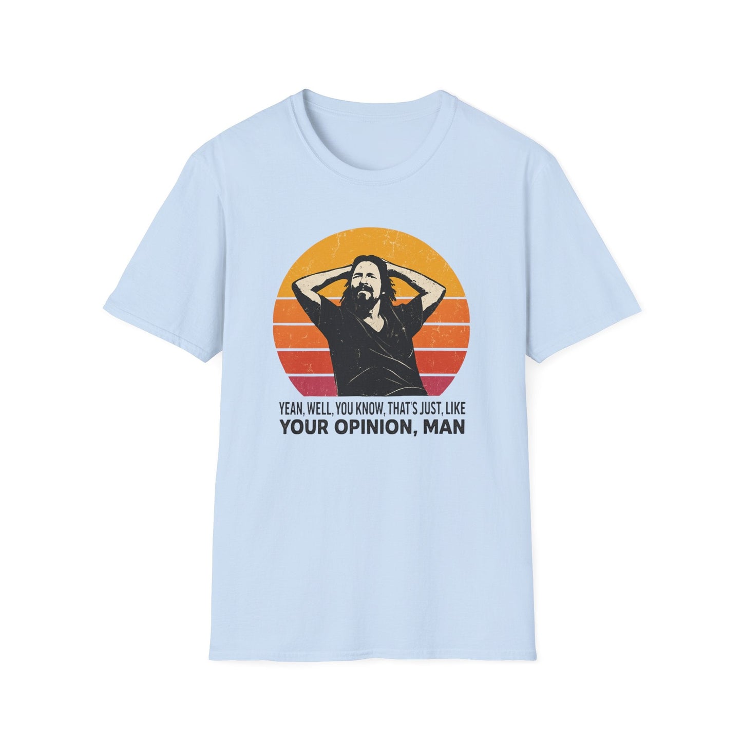That's Just Your Opinion Tee