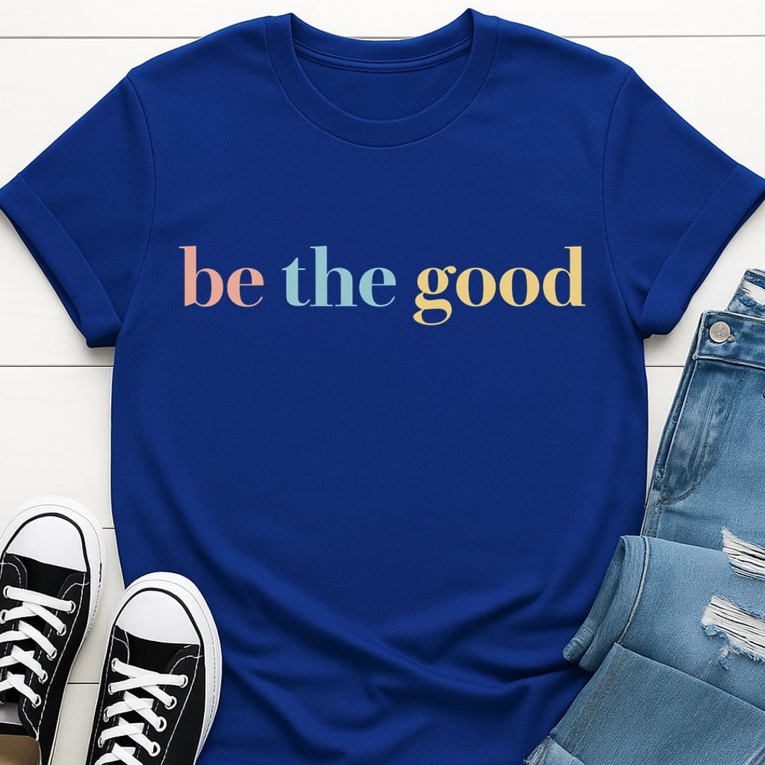 Be The Good Tee