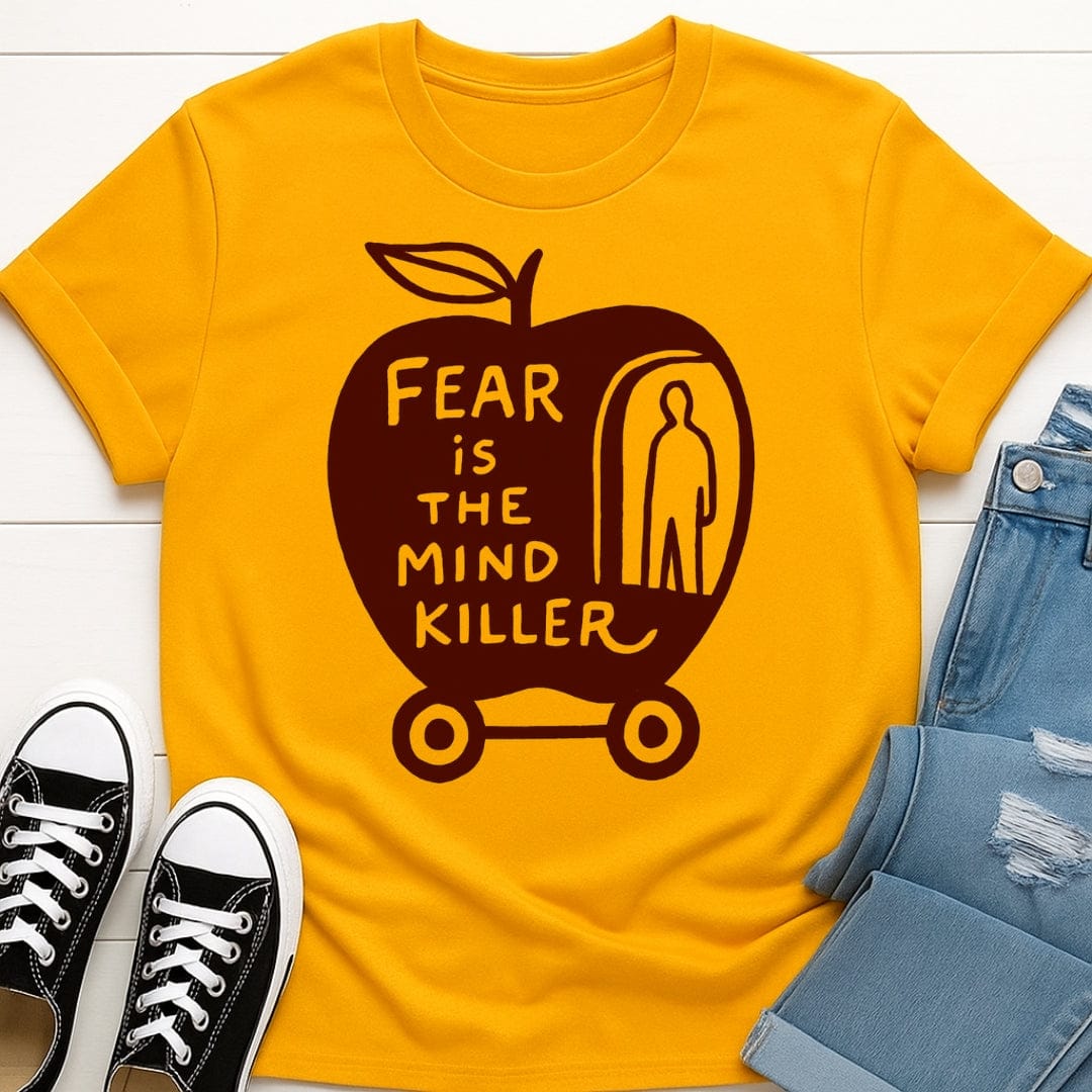 Fear Is The Mind Killer Tee
