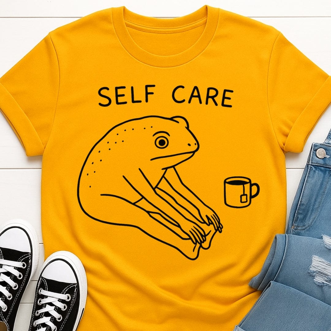 Self Care Funny Tee