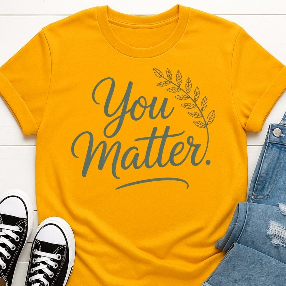 You Matter Tee