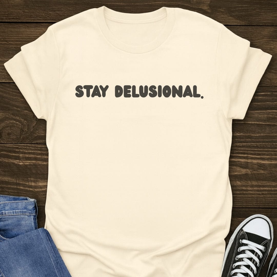 Stay Delusional Minimal Tee