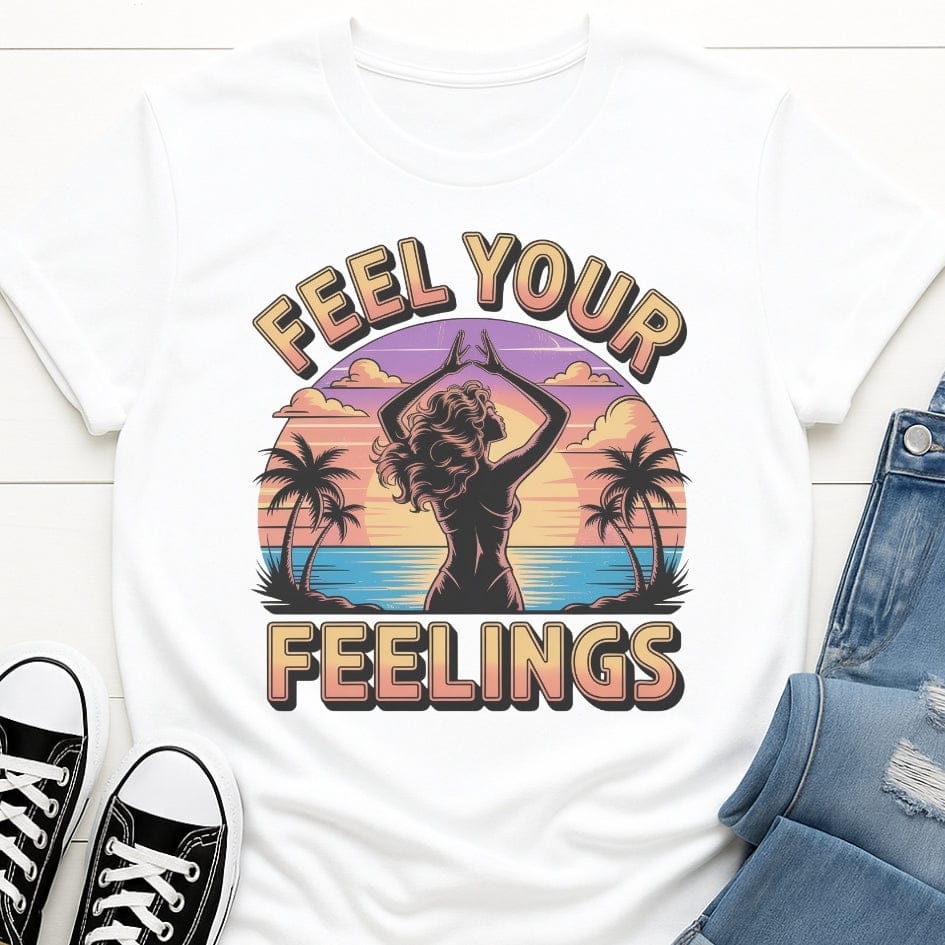 Feel Your Feelings Tee