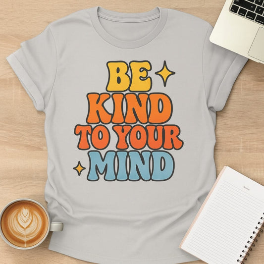 Be Kind To Your Mind Star Tee