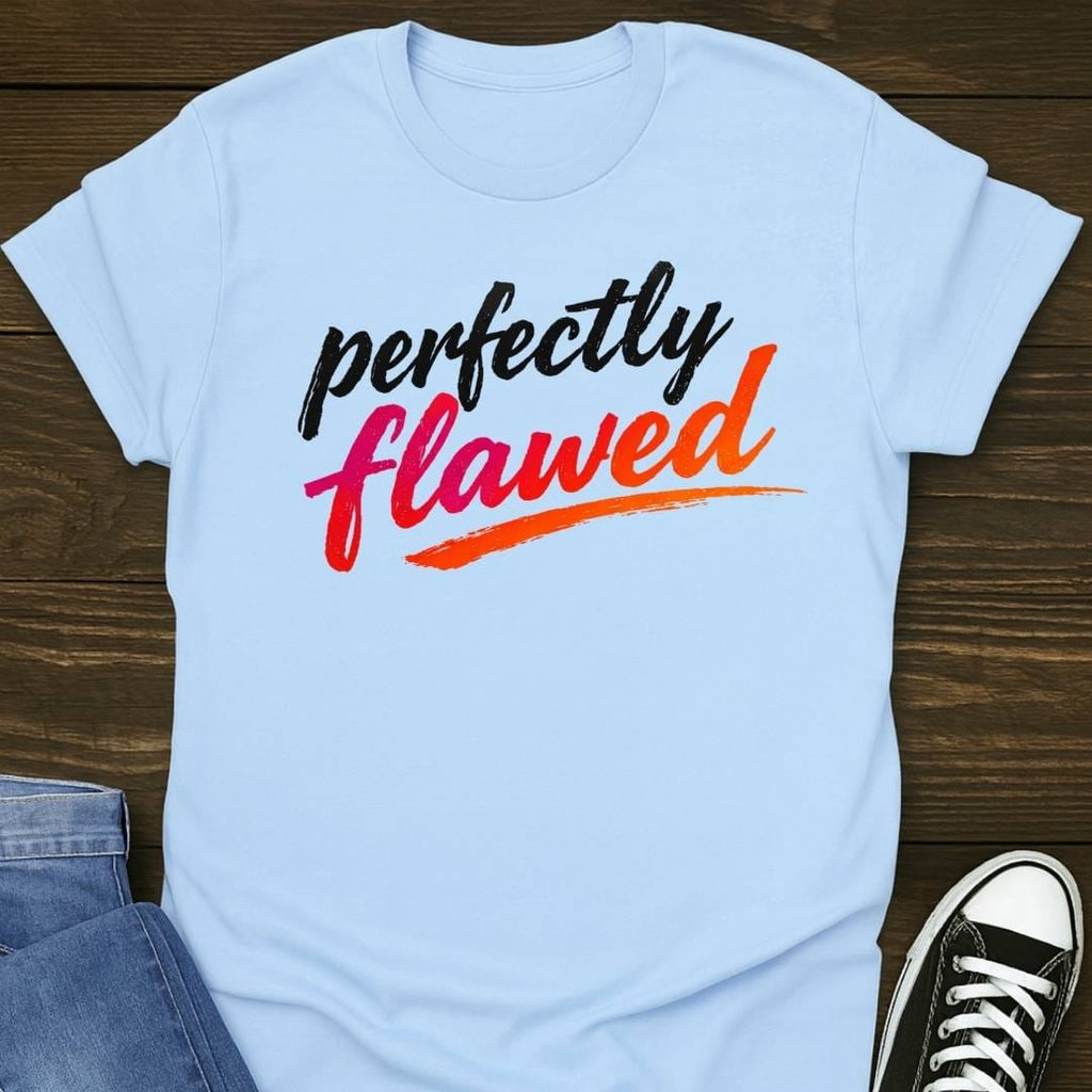 Perfectly Flawed T-shirt