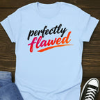 Perfectly Flawed T-shirt