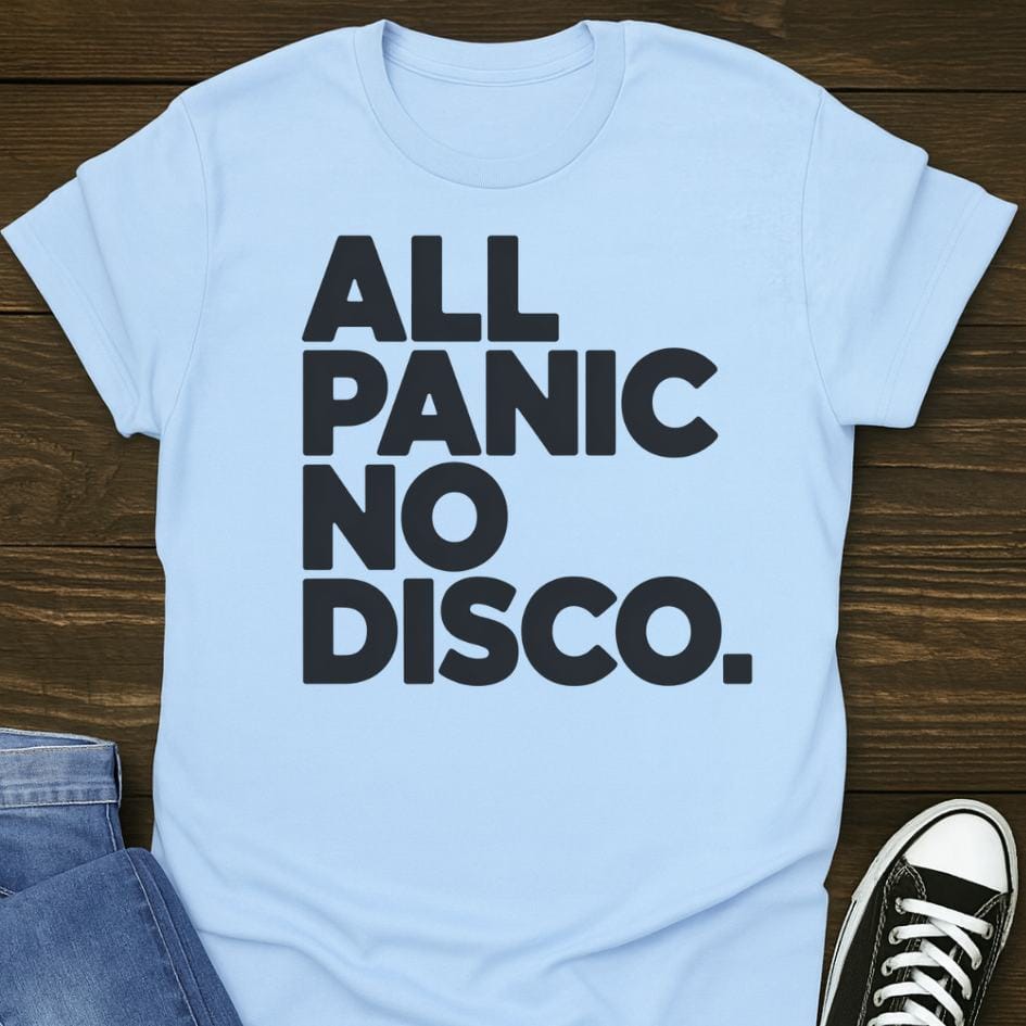 All Panic No Disco Anxiety T-shirt