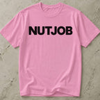 Nutjob T-shirt