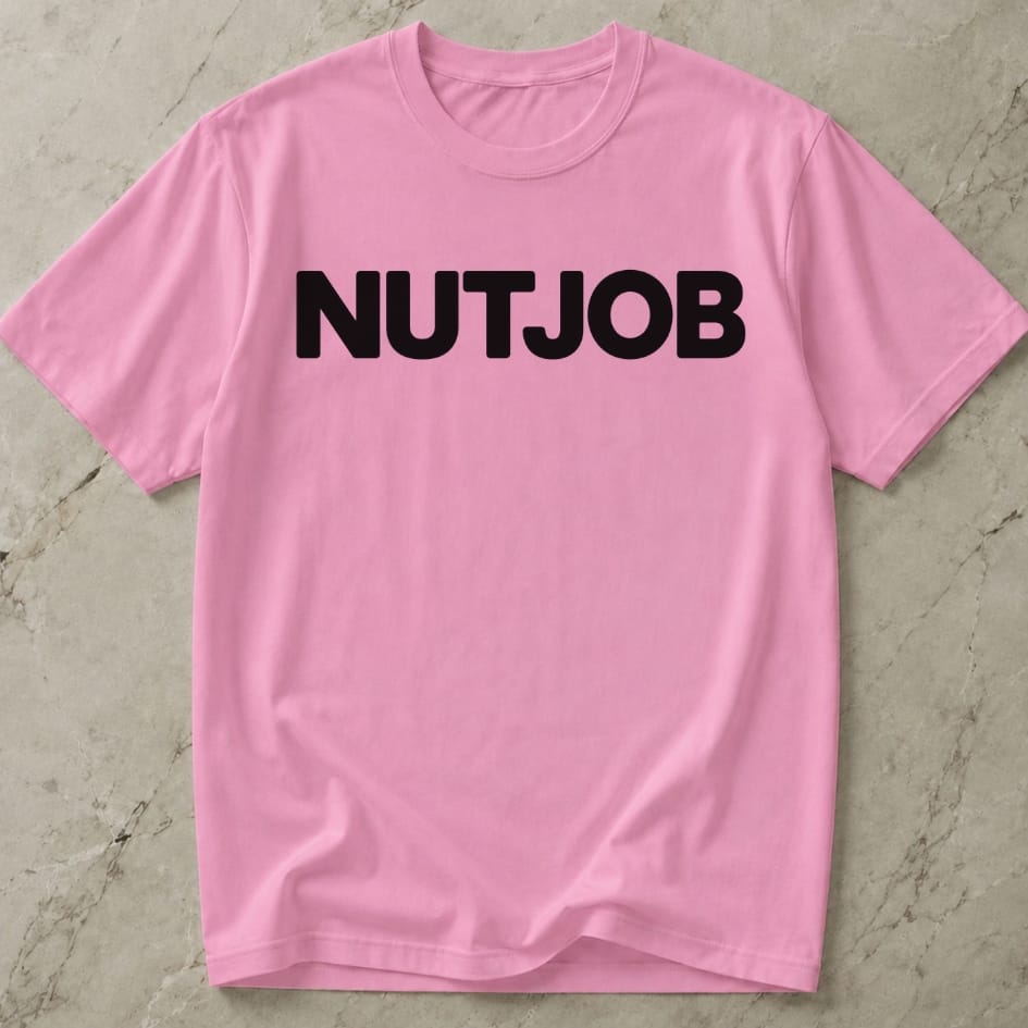 Nutjob T-shirt