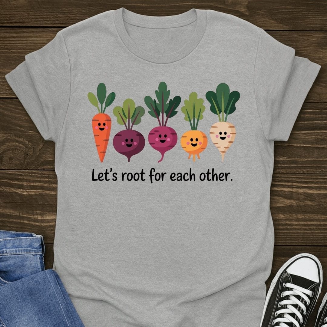Lets Root For Each Other Tee