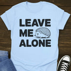 Leave Me Alone T-shirt