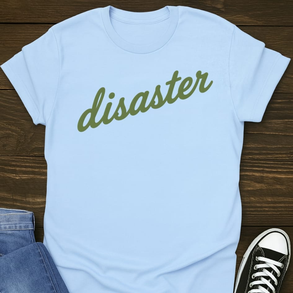 Disaster Tee