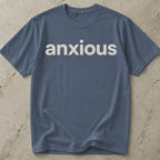 Anxious T-shirt