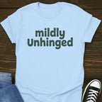 Mildly Unhinged T-shirt