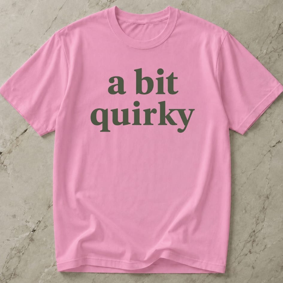 A Bit Quirky Tee