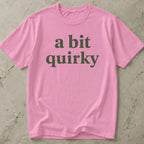 A Bit Quirky Tee