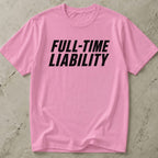 Full-time Liability Tee