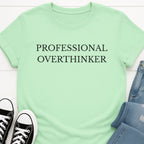 Professional Overthinker Minimal Tee