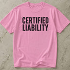 Certified Liability Tee