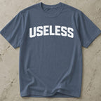 Useless T-shirt