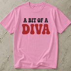 A Bit Of A Diva Tee