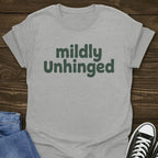 Mildly Unhinged T-shirt