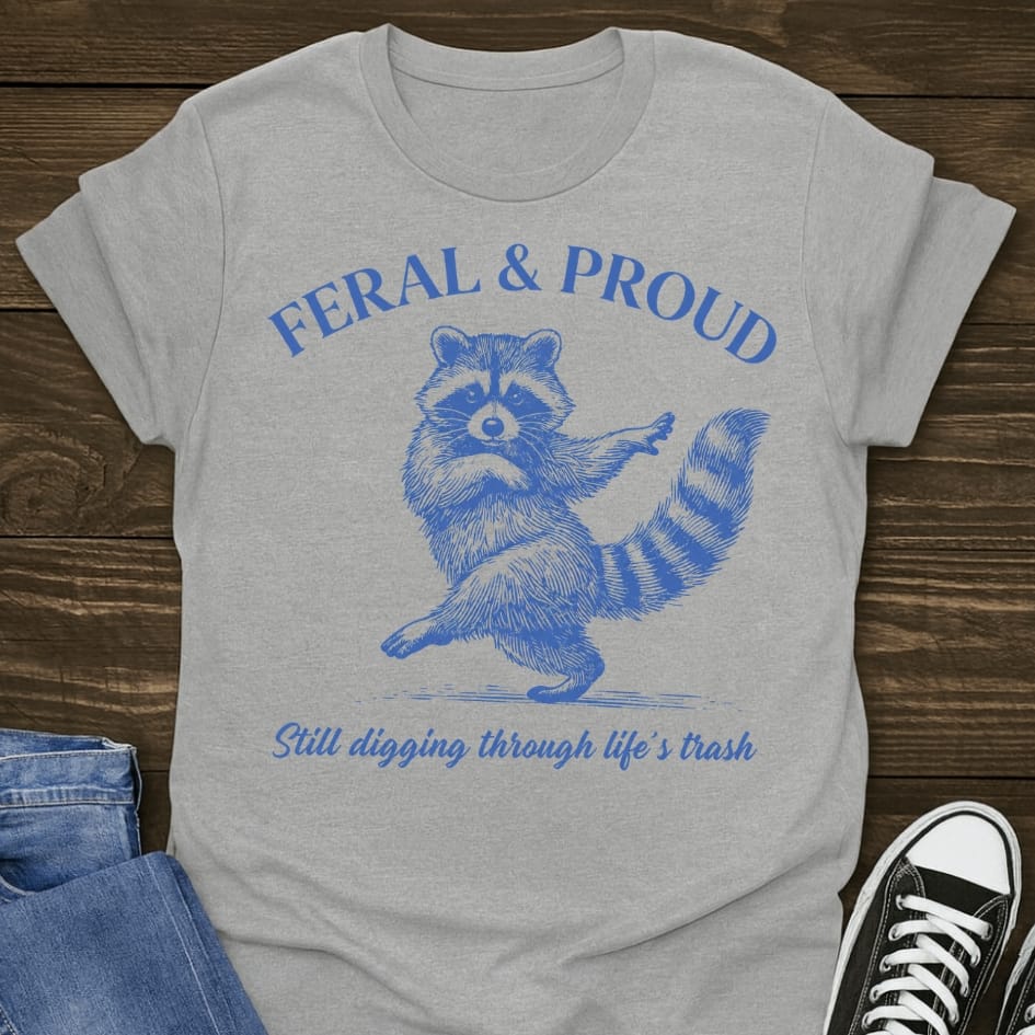 Feral & Proud T-shirt