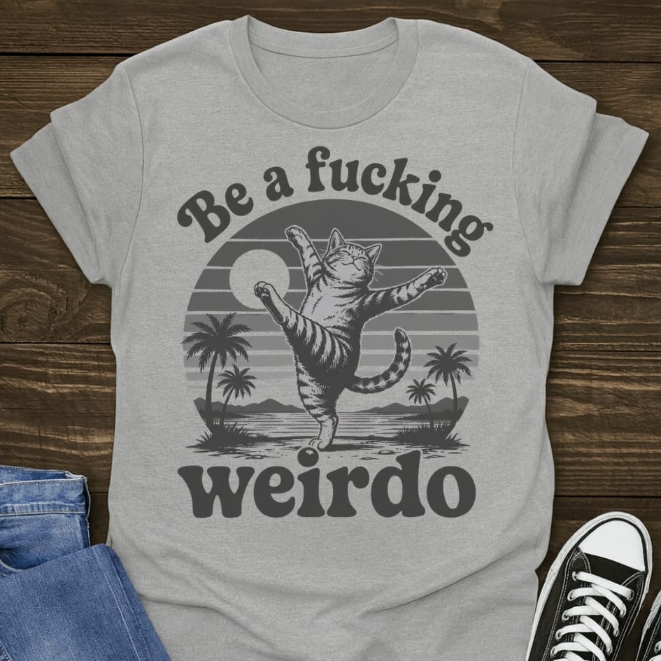 Be A Weirdo T-shirt