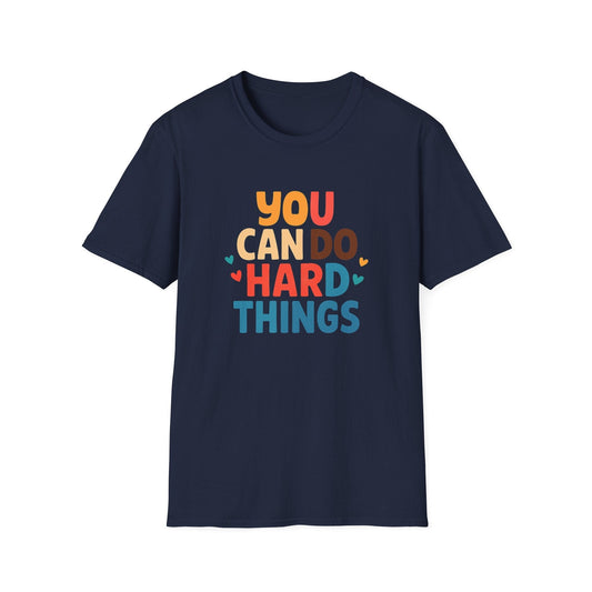 You Can Do Hard Things Tee