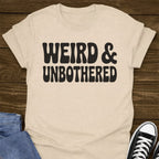 Weird & Unbothered T-shirt