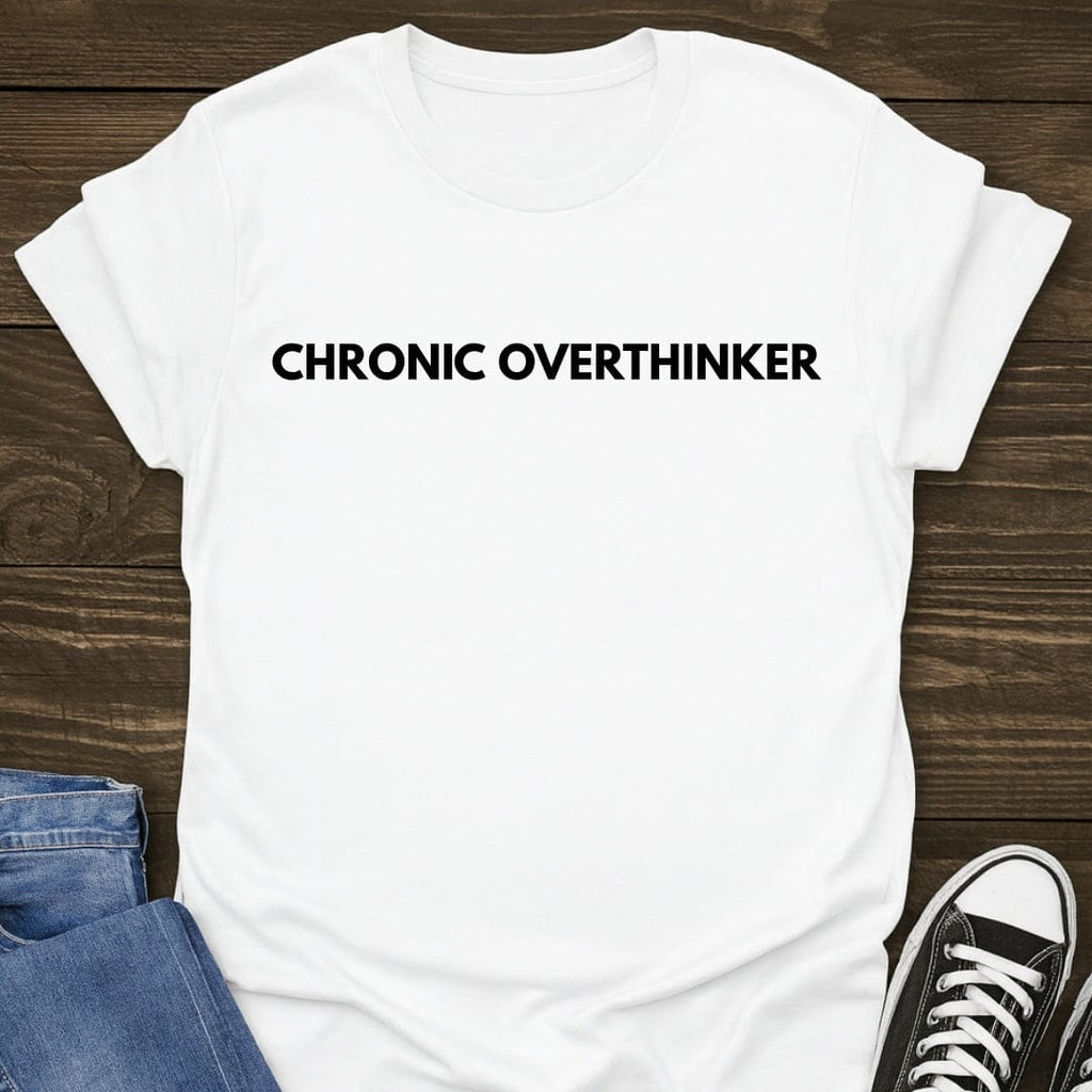 Chronic Overthinker Tee