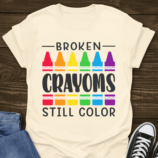Broken Crayons Still Colour Tee