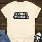 Certified Overthinker Tee