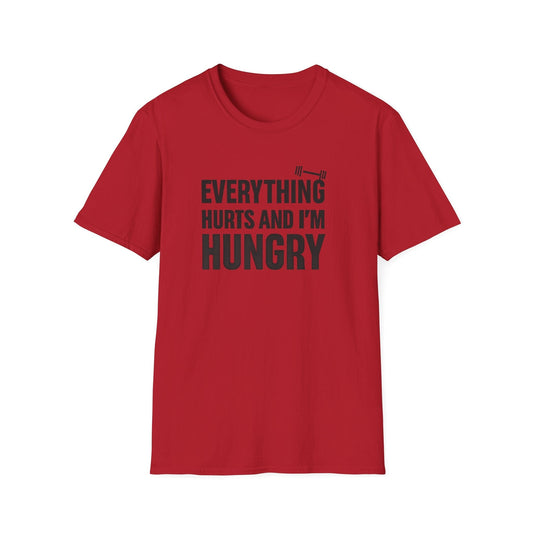 Everything Hurts And I'm Hungry Tee