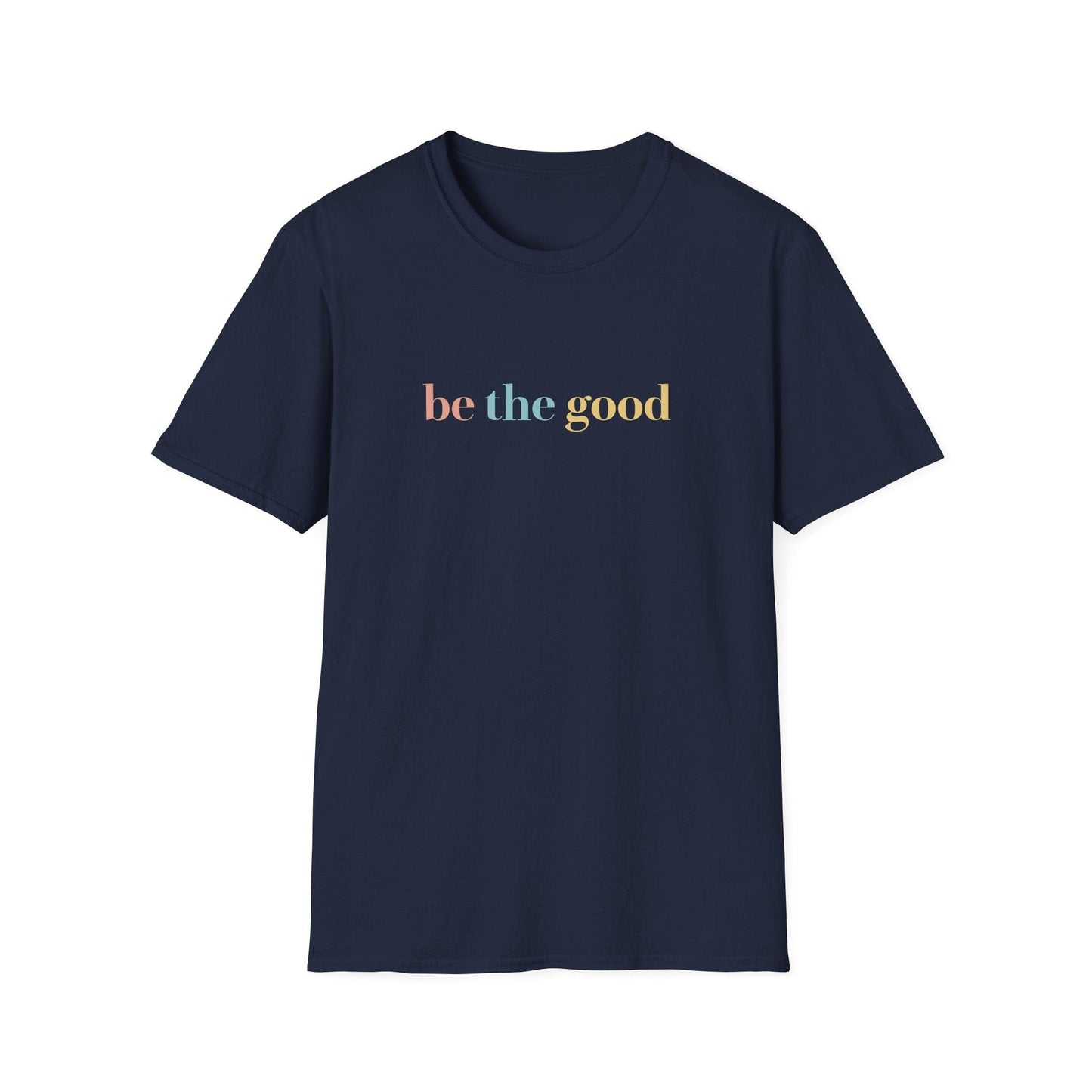 Be The Good Tee