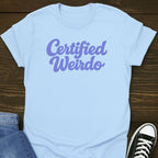 Certified Weirdo Tee