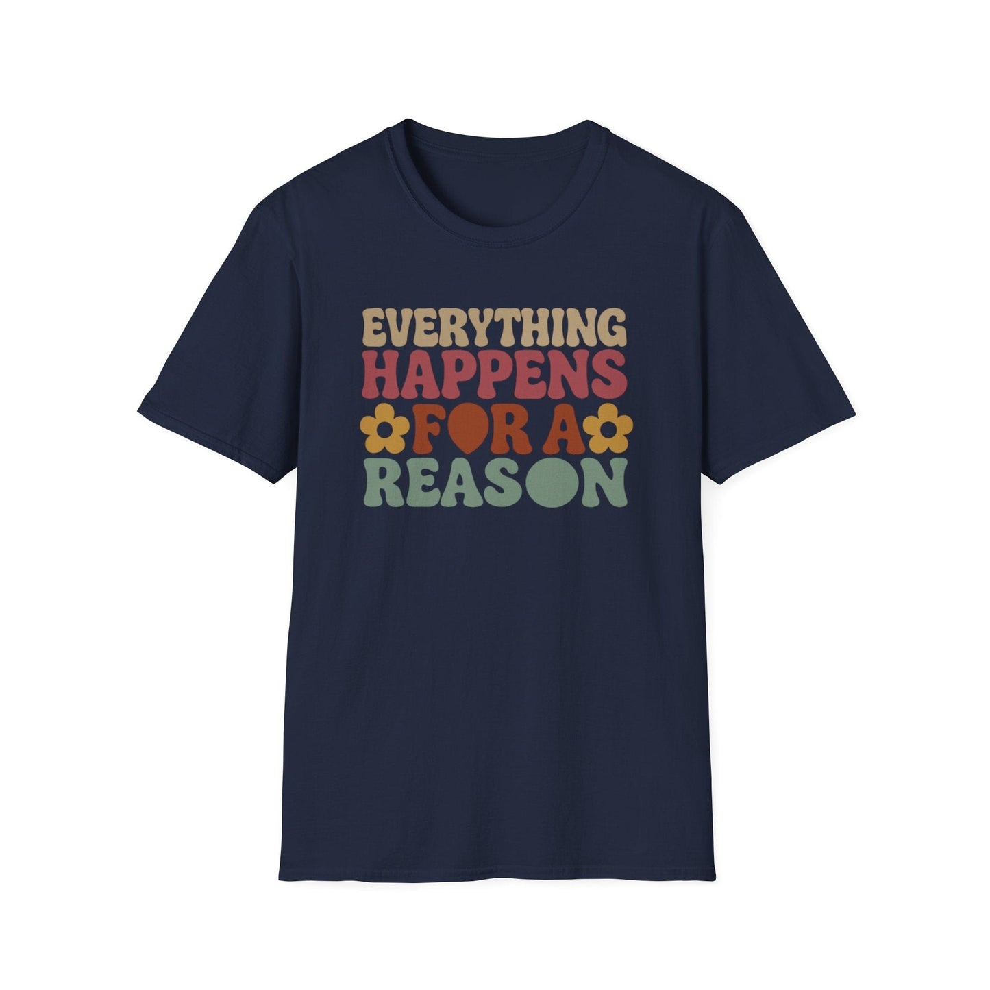 Everything Happens For A Reason Tee