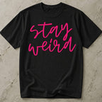 Stay Weird Tee