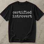 Certified Introvert T-shirt