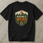 Keeping It Weird T-shirt