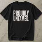 Proudly Untamed T-shirt