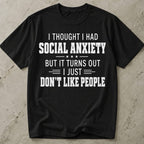 I Don't Like People T-shirt