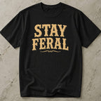 Stay Feral Tee