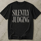Silently Judging Tee