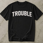 Trouble White Design T-shirt