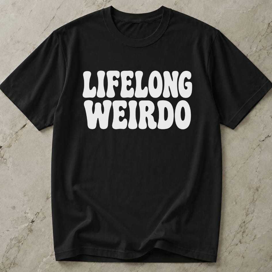Lifelong Weirdo T-shirt