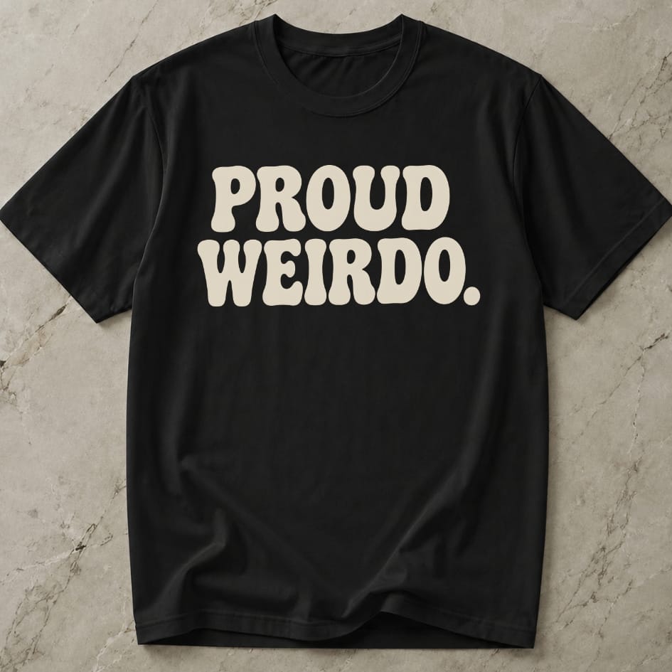 Proud Weirdo T-shirt