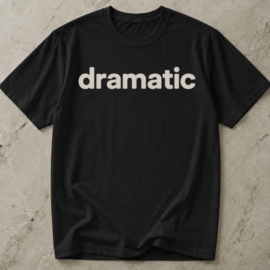 Dramatic Tee