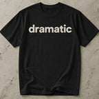 Dramatic Tee